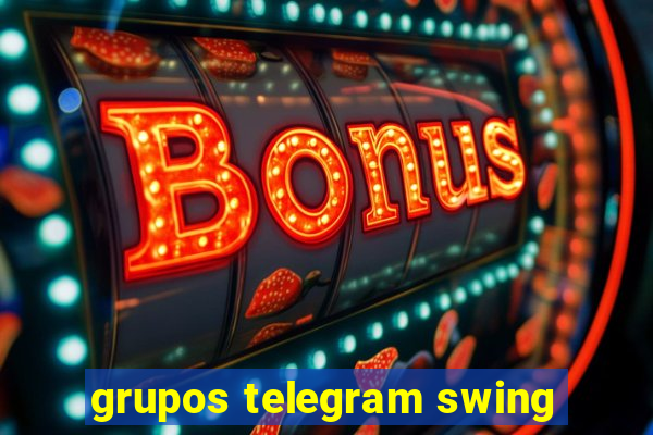 grupos telegram swing